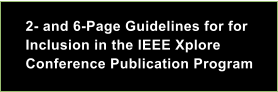 2- and 6-Page Guidelines for for Inclusion in the IEEE Xplore Conference Publication Program