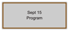 Sept 15 Program
