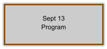 Sept 13 Program