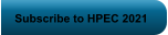 Subscribe to HPEC 2021