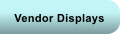 Vendor Displays