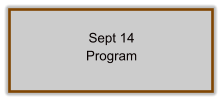Sept 14 Program