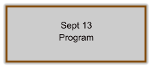 Sept 13 Program