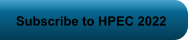 Subscribe to HPEC 2022